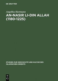 bokomslag An-Nasir Li-Din Allah (1180-1225)