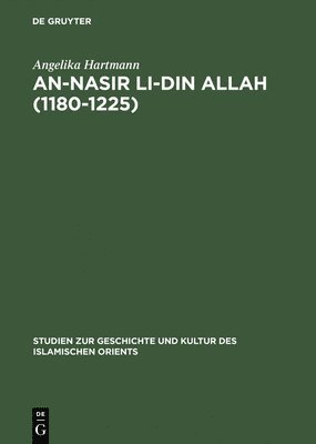 Angelika Hartmann - An-Nasir Li-Din Allah (1180-1225), Inbunden