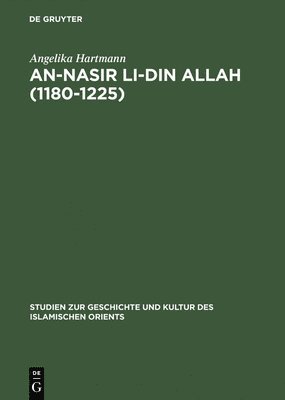 bokomslag An-Nasir Li-Din Allah (1180-1225)