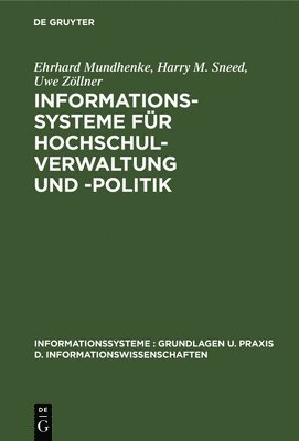 Ehrhard Mundhenke, Harry M Sneed, Uwe Zöllner - Informationssysteme Für Hochschulverwaltung Und -Politik, Inbunden