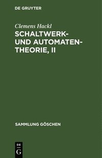bokomslag Schaltwerk- und Automatentheorie, II