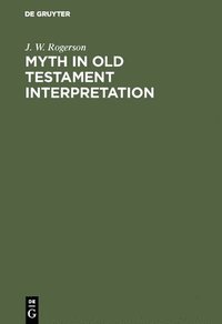 bokomslag Myth in old testament interpretation