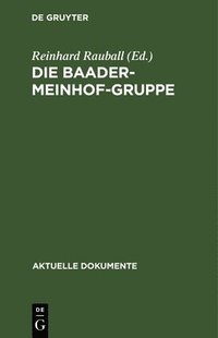 bokomslag Die Baader-Meinhof-Gruppe