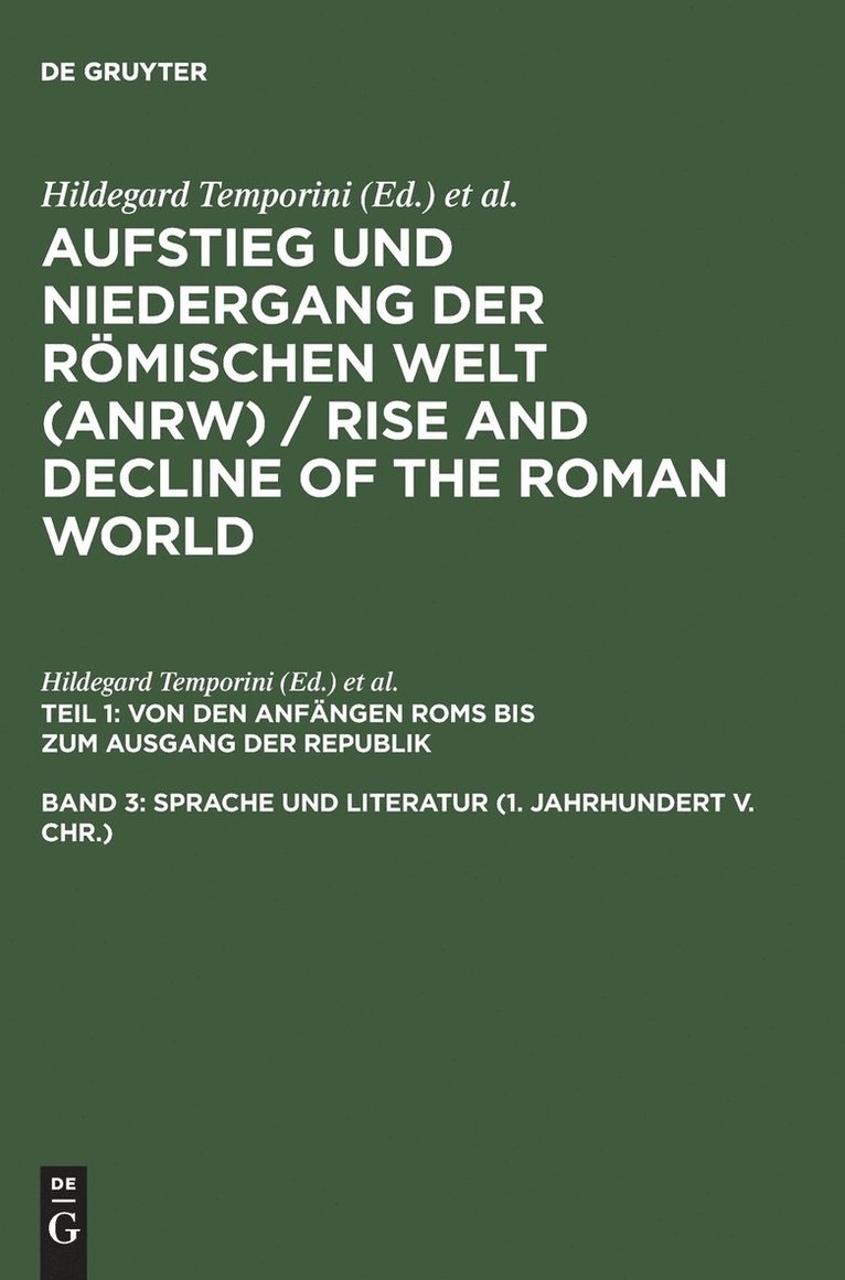 Hildegard Temporini, Wolfgang Haase - Aufstieg und Niedergang der römischen Welt (ANRW) / Rise and Decline of the Roman World, Band 3, Sprache und Literatur (1. Jahrhundert v. Chr.), Inbunden