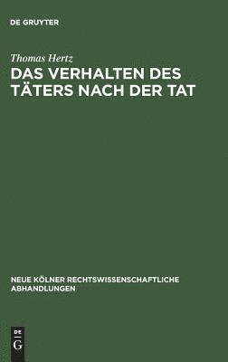 Thomas Hertz - Das Verhalten Des Täters Nach Der Tat, Inbunden