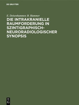 bokomslag Die Intrakranielle Raumforderung in Szintigraphisch-Neuroradiologischer Synopsis