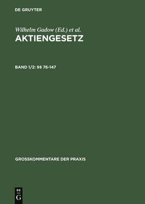 Heinz-Dieter Assmann, Klaus J Hopt, Herbert Wiedemann - Aktiengesetz, Band 1/2, §§ 76-147, Inbunden