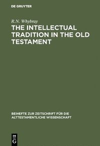bokomslag The Intellectual Tradition in the Old Testament