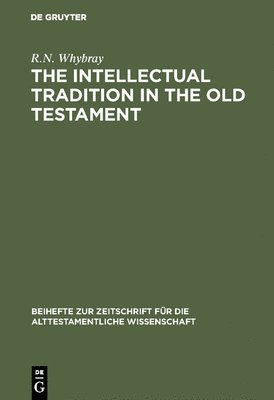 The Intellectual Tradition in the Old Testament 1