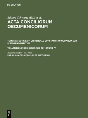 Rudolphus Schieffer, Rudolf Schieffer, Eduard Schwartz, Johannes Straub - Indices Codicum Et Auctorum, Inbunden