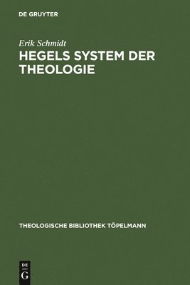 Hegels System der Theologie 1