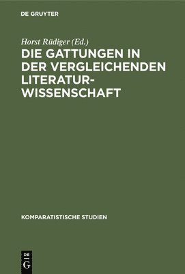 Die Gattungen in der vergleichenden Literaturwissenschaft 1