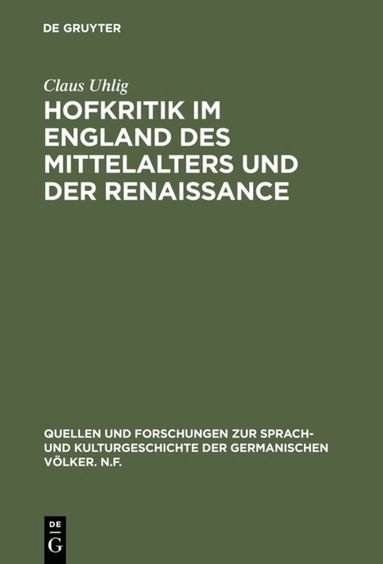 Claus Uhlig - Hofkritik im England des Mittelalters und der Renaissance, Inbunden