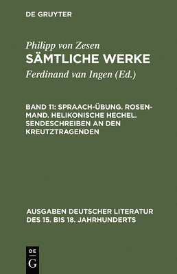 Philipp Von Zesen, Ulrich Maché, Ulrich Maché - Spraach-Übung. Rosen-Mand. Helikonische Hechel. Sendeschreiben an den Kreutztragenden, Inbunden