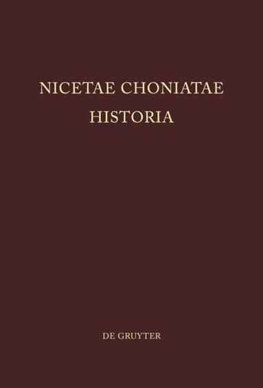 Ioannes A. van Dieten - Nicetae Choniatae Historia, Inbunden