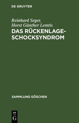 Reinhard Seger, Horst Günther Lemtis - Das Rückenlage-Schocksyndrom, Inbunden