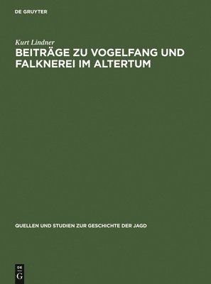 Beitrge Zu Vogelfang Und Falknerei Im Altertum 1