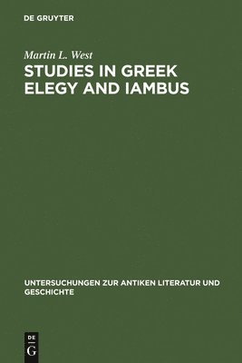 Studies in Greek Elegy and Iambus 1