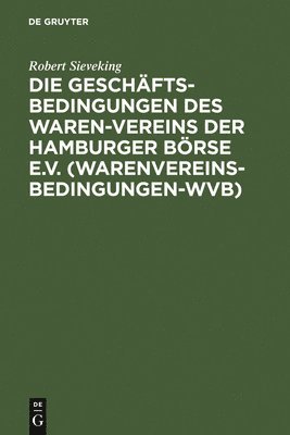 Die Geschftsbedingungen des Waren-Vereins der Hamburger Brse e.V. (Warenvereinsbedingungen-WVB) 1