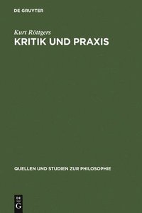 bokomslag Kritik Und PRAXIS
