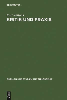 Kurt Röttgers - Kritik Und PRAXIS, Inbunden