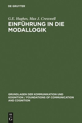 G E Hughes, Max J Cresswell - Einführung in Die Modallogik, Inbunden