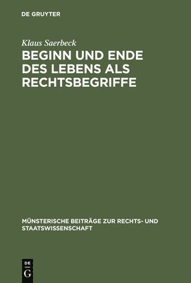 bokomslag Beginn und Ende des Lebens als Rechtsbegriffe