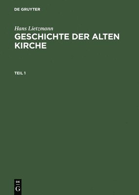 Hans Lietzmann - Geschichte Der Alten Kirche, Inbunden