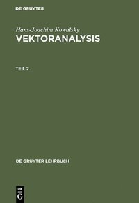 bokomslag Hans-Joachim Kowalsky: Vektoranalysis. Teil 2