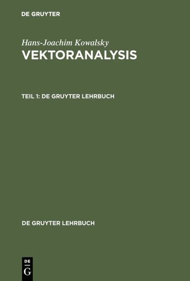 Hans-Joachim Kowalsky - Hans-Joachim Kowalsky: Vektoranalysis. Teil 1, Inbunden