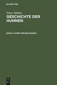 bokomslag Geschichte der Hunnen, Band 3, Kampf der Religionen
