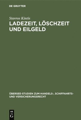 Stavros Kintis - Ladezeit, Löschzeit und Eilgeld, Inbunden
