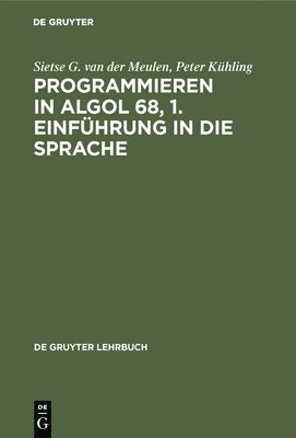 bokomslag Programmieren in ALGOL 68, 1. Einfhrung in die Sprache