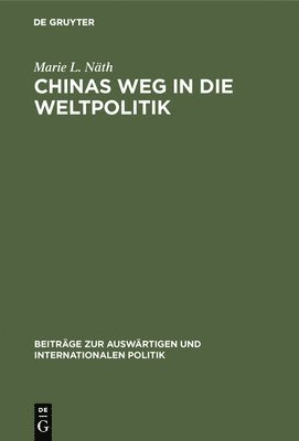 bokomslag Chinas Weg in die Weltpolitik