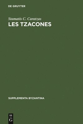 Stamatis C Caratzas - Les Tzacones, Inbunden