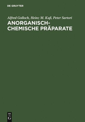 Alfred Golloch, Heinz M Kuß, Peter Sartori, Heinz M. Kuß - Anorganisch-Chemische Präparate, Inbunden