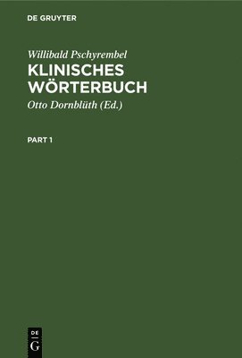 Willibald Pschyrembel, Otto Dornblüth - Klinisches Wörterbuch, Inbunden
