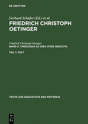 Friedrich Christoph Oetinger, Konrad Ohly - Theologia Ex Idea Vitae Deducta, Inbunden