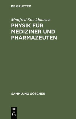 Manfred Stockhausen - Physik für Mediziner und Pharmazeuten, Inbunden