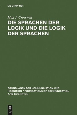 Max J Cresswell - Sprachen der Logik und die Logik der Sprache, Inbunden