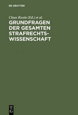 Claus Roxin, Hans-Jürgen Bruns, Herbert Jäger - Grundfragen der gesamten Strafrechtswissenschaft, Inbunden