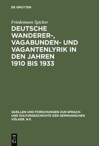 bokomslag Deutsche Wanderer-, Vagabunden- und Vagantenlyrik in den Jahren 1910 bis 1933