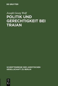 bokomslag Politik und Gerechtigkeit bei Traian