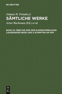 bokomslag ber Die Idee Der Elementarbildung (Lenzburger Rede) Und 5 Schriften Um 1810