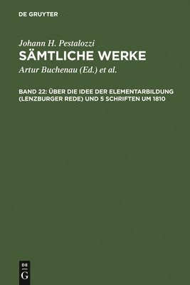 bokomslag ber Die Idee Der Elementarbildung (Lenzburger Rede) Und 5 Schriften Um 1810