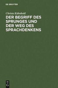 bokomslag Der Begriff Des Sprunges Und Der Weg Des Sprachdenkens