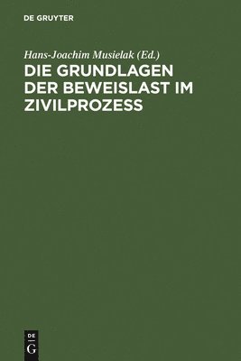 bokomslag Die Grundlagen der Beweislast im Zivilproze