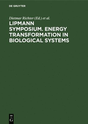 Dietmar Richter, Lipmann-Symposium (1974 Berlin West) - Lipmann Symposium. Energy Transformation in Biological Systems, Inbunden