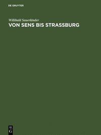 bokomslag Von Sens bis Strassburg