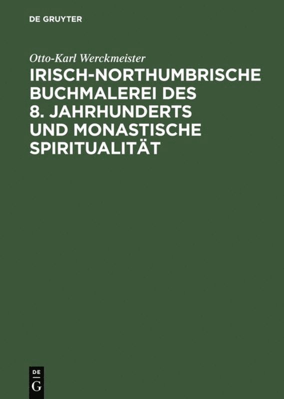 Irisch-northumbrische Buchmalerei Des 8. Jahrhunderts Und Monastische Spiritualität